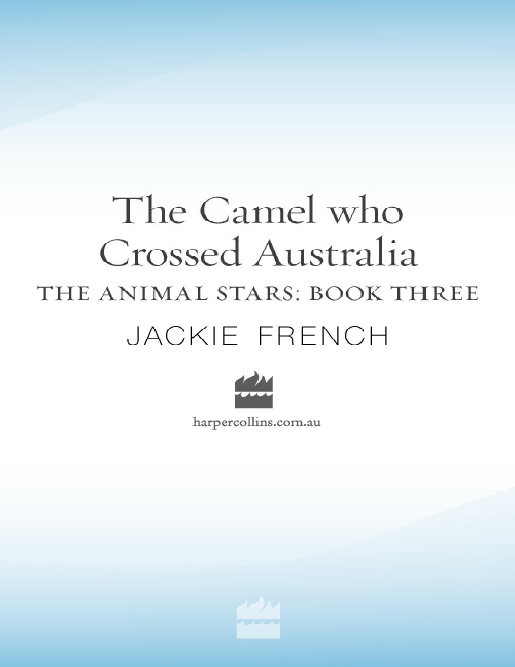 Cover of The Camel Who Crossed Australia