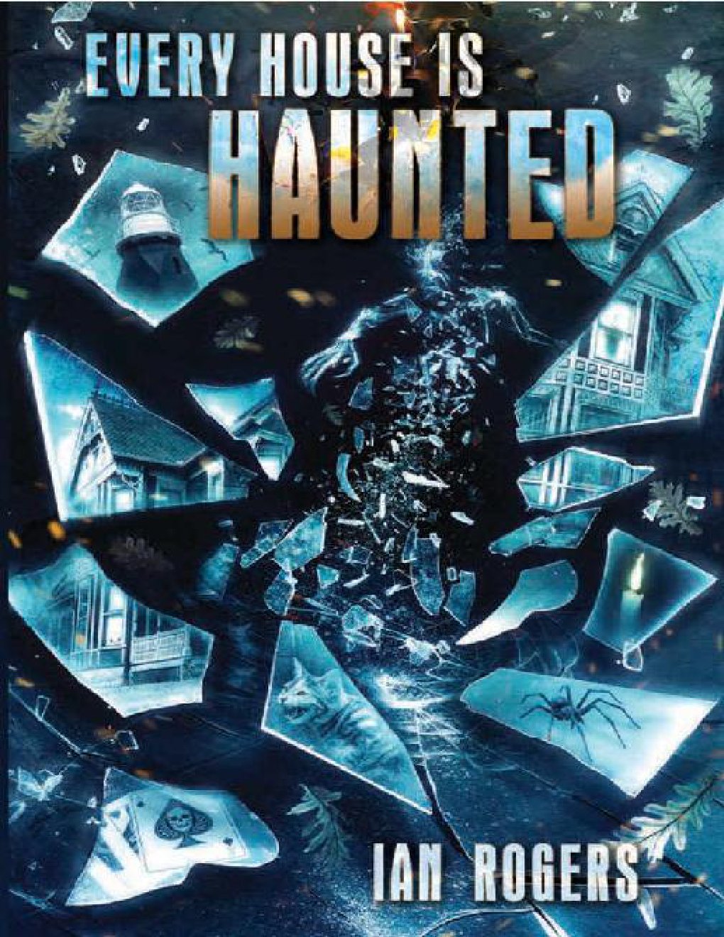Cover of Every House is Haunted