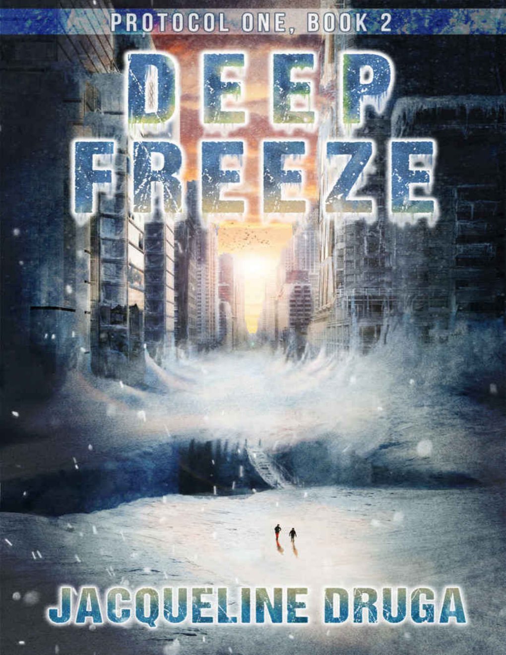 Cover of Deep Freeze: Protocol One, Book 2 (Protocol One Saga)