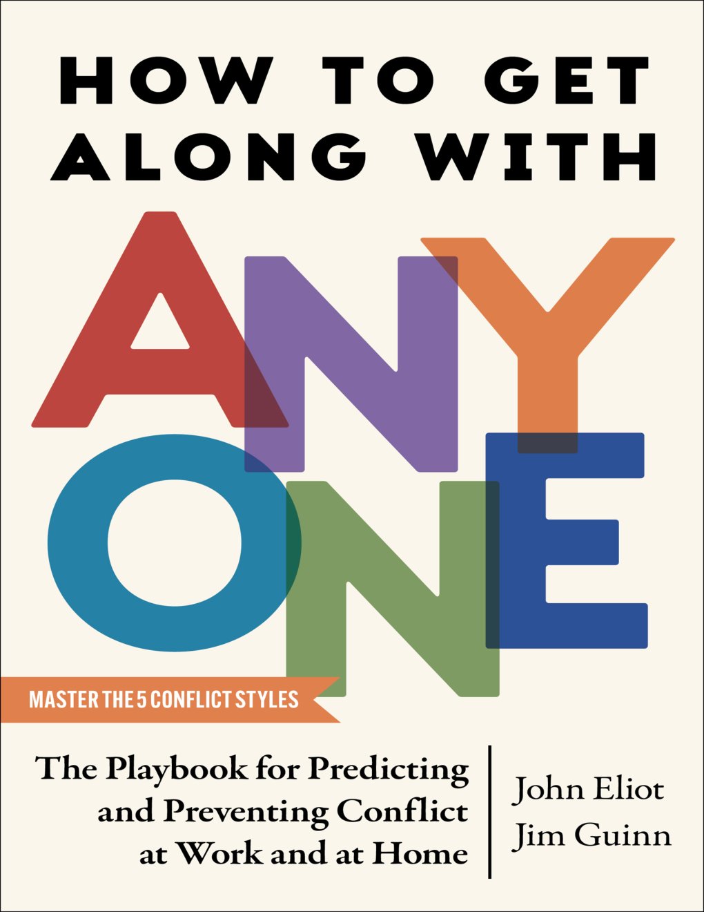 Cover of How to Get Along with Anyone: The Playbook for Predicting and Preventing Conflict at Work and at Home