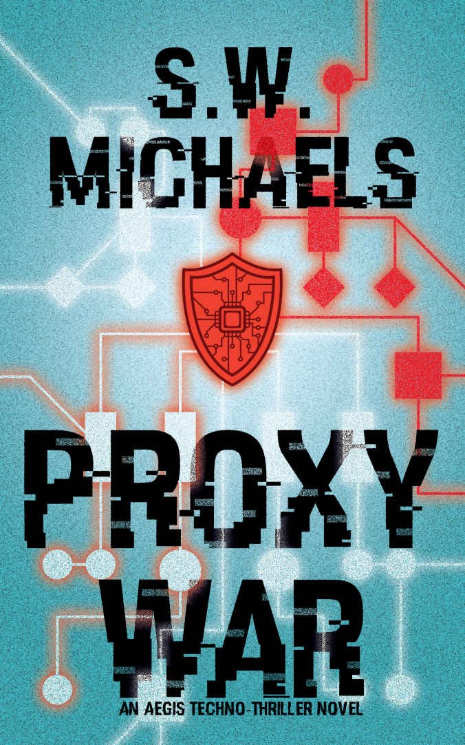 Cover of Proxy War: An Aegis Techno-Thriller Novel