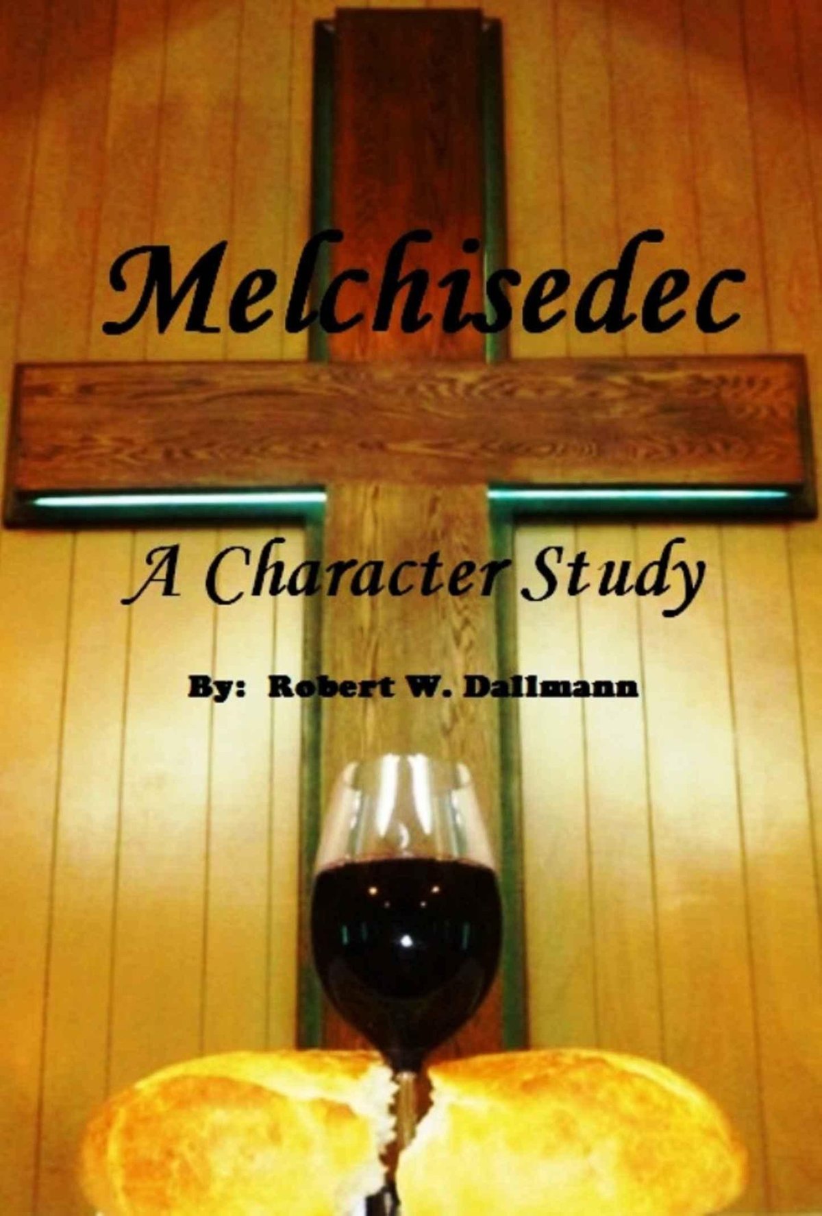 Cover of Melchisedec - a Character Study
