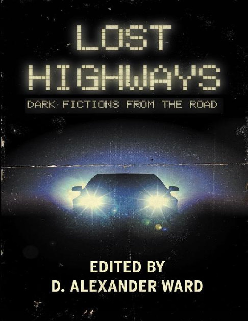 Cover of Lost Highways: Dark Fictions From the Road