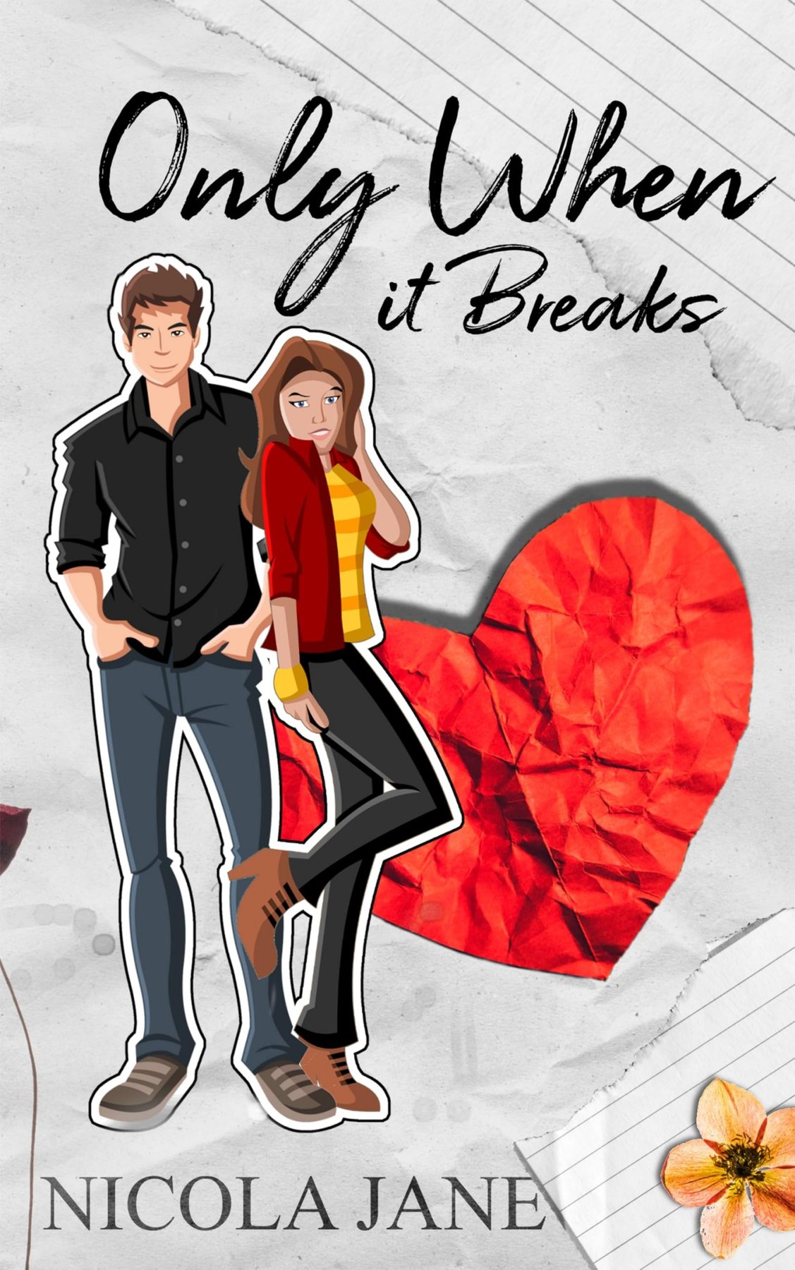 Cover of Only When It Breaks: A Y A Romance