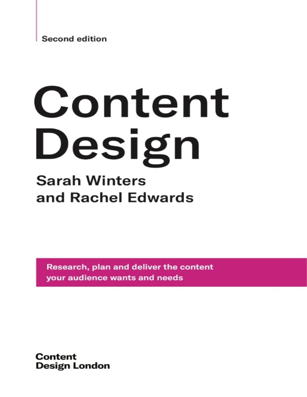 Cover of Content Design, Second edition: Research, plan and deliver the content your audience wants and needs
