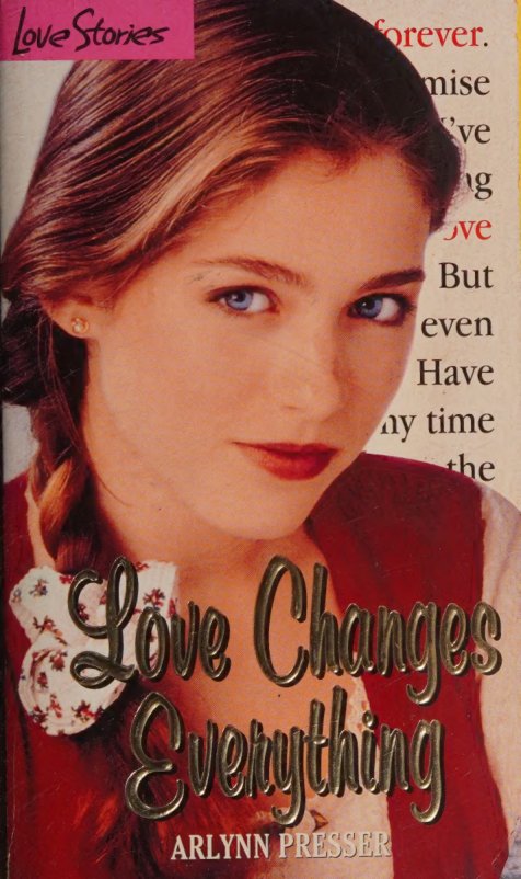 Cover of Love Changes Everything (Love Stories #6)