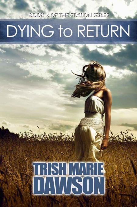 Cover of Dying to Return (The Station #3)