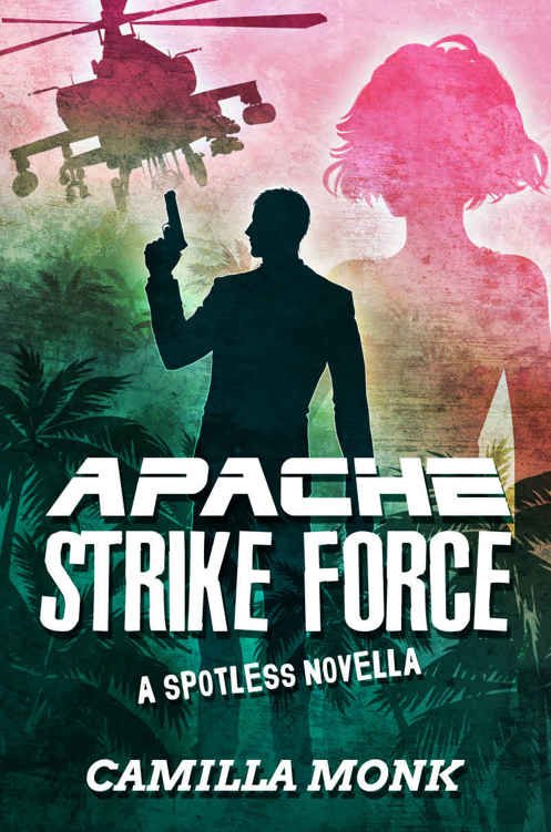 Cover of Apache Strike Force- A Spotless Novella (2017)