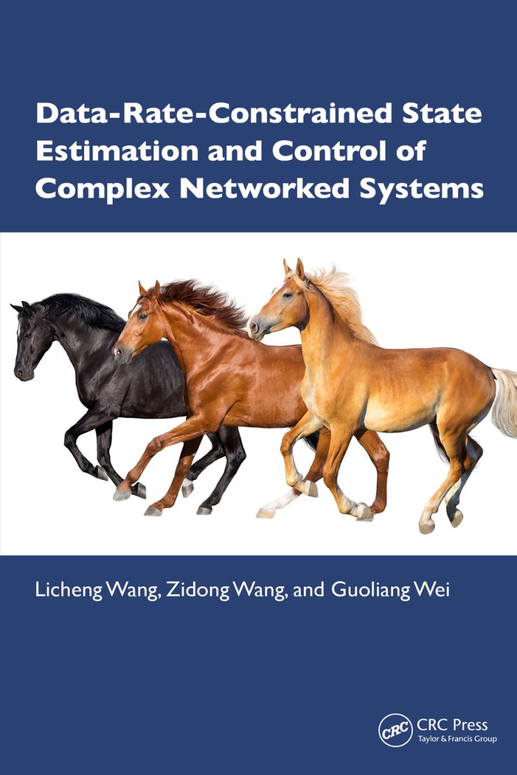 Cover of Data-Rate-Constrained State Estimation and Control of Complex Networked Systems (1496)