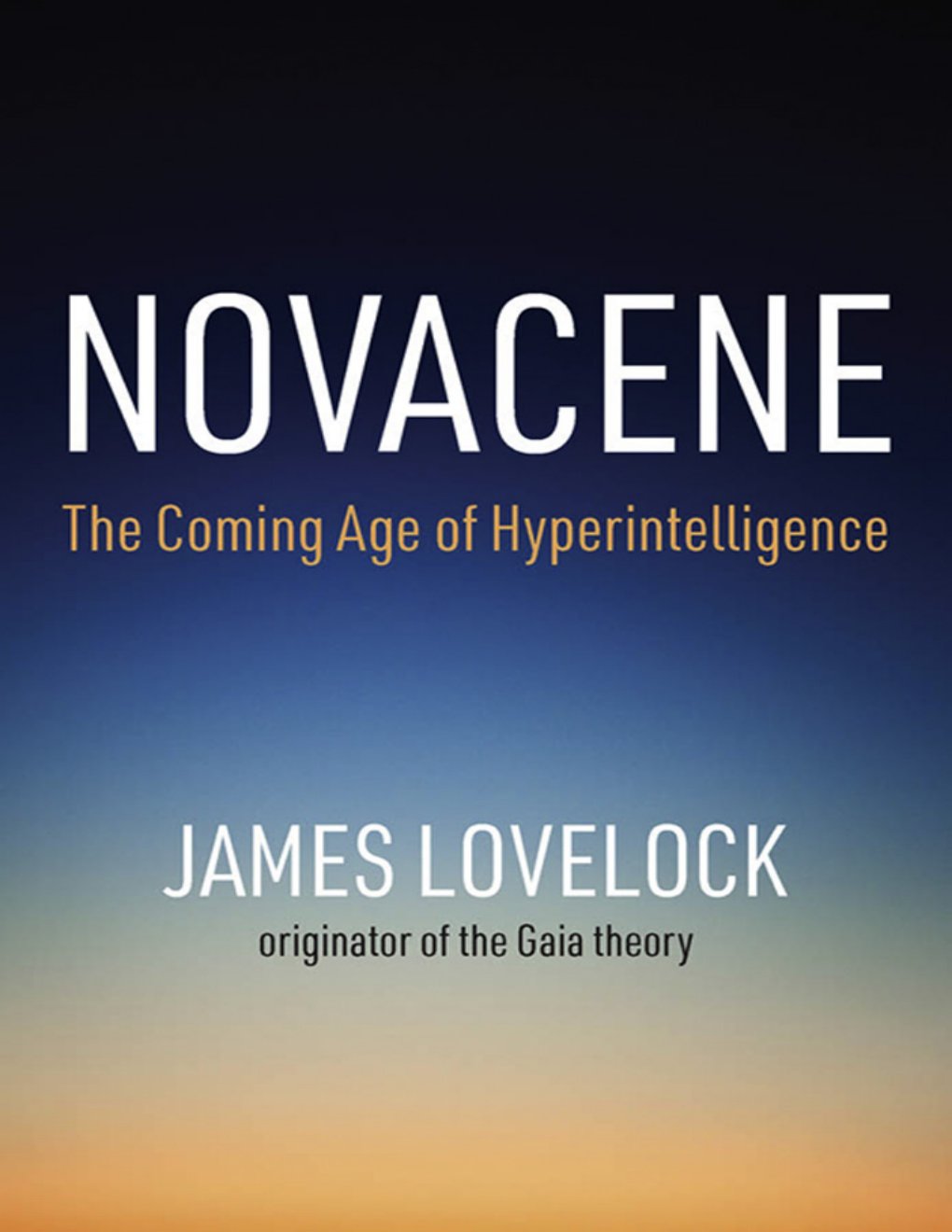 Cover of Novacene: The Coming Age of Hyperintelligence