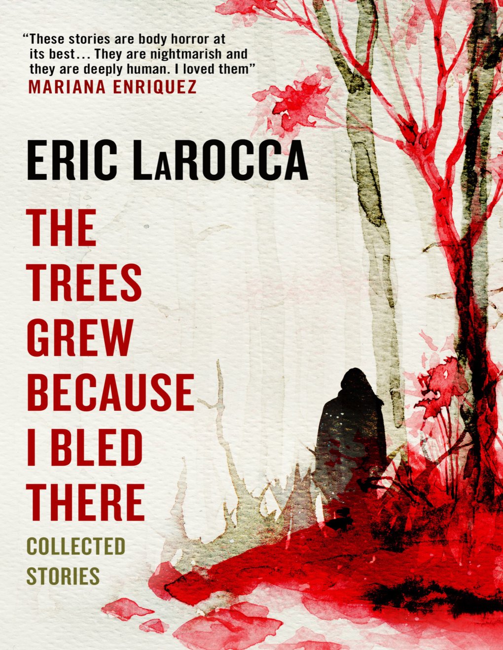 Cover of The Trees Grew Because I Bled There