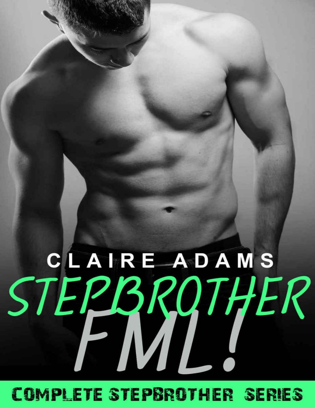 Cover of Stepbrother FML! (The Complete Stepbrother Romance Series)