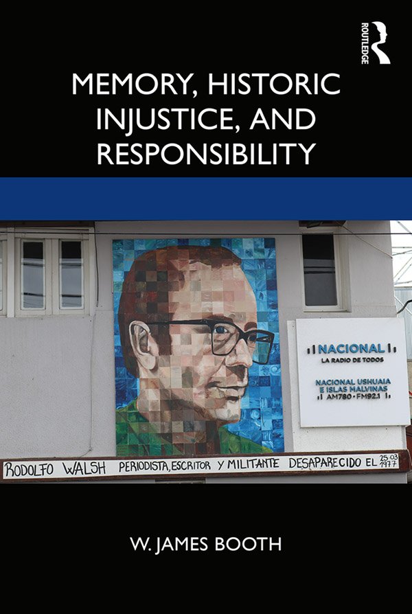 Cover of Memory, Historic Injustice, and Responsibility