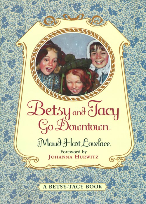 Cover of Betsy and Tacy Go Downtown