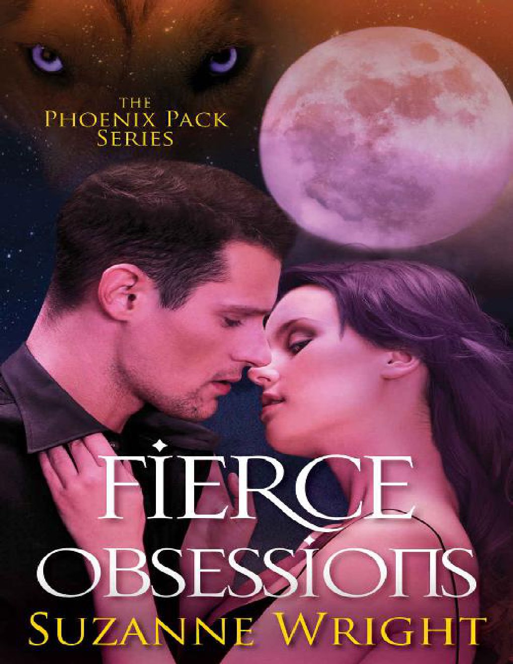 Cover of Fierce Obsessions (The Phoenix Pack Series Book 6)