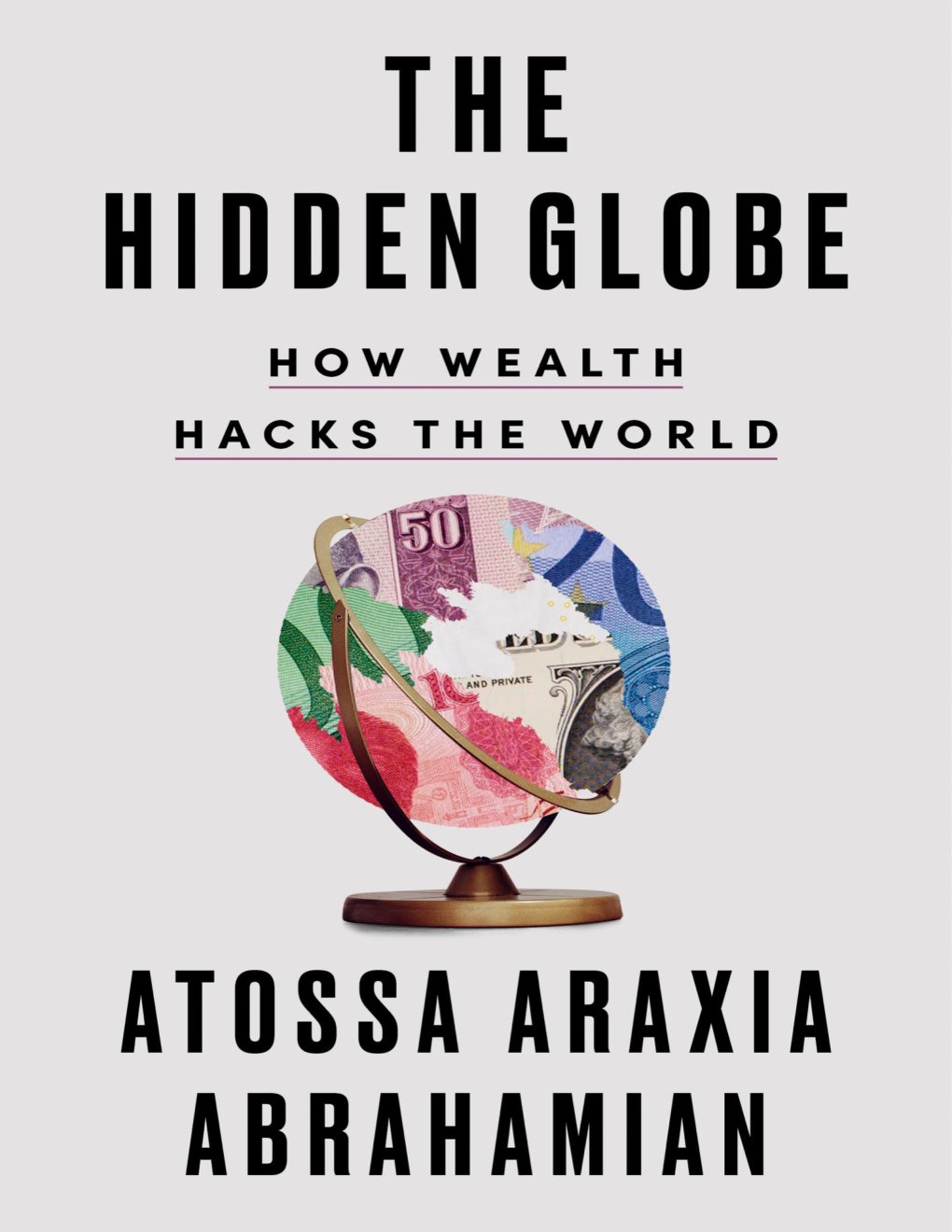 Cover of The Hidden Globe: How Wealth Hacks the World