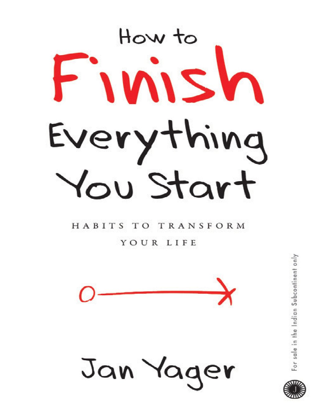 Cover of How to Finish Everything You Start