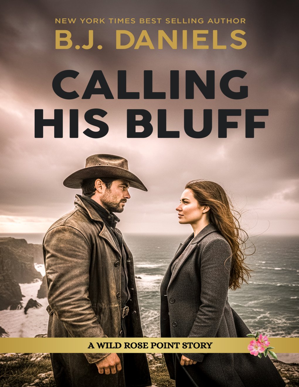 Cover of Calling His Bluff: (Wild Rose Series)